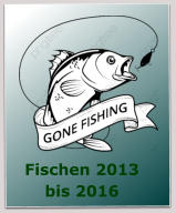 Fischen 2013 bis 2016