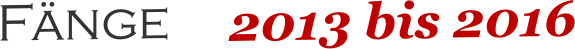 Fänge 2013 bis 2016